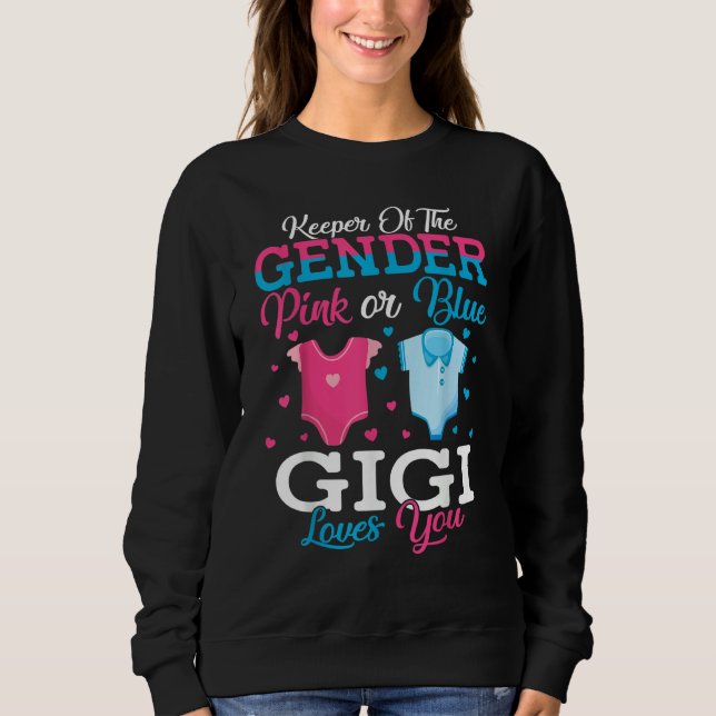 Sudadera Pink Or Blue Gigi Keeper Of The Gender Gigi Loves  (Anverso)