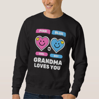 Sudadera Pink Or Blue Grandma Loves You Gender Baby Shower