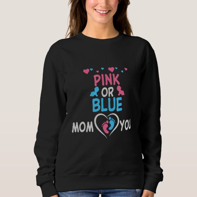 Sudadera Pink or Blue Mom Loves You Gender Reveal Pregnancy (Anverso)