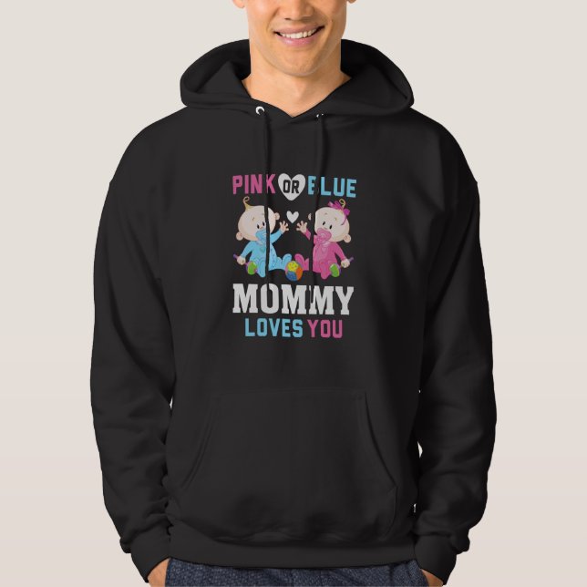 Sudadera Pink Or Blue Mommy Loves You Gender Reveal Announc (Anverso)