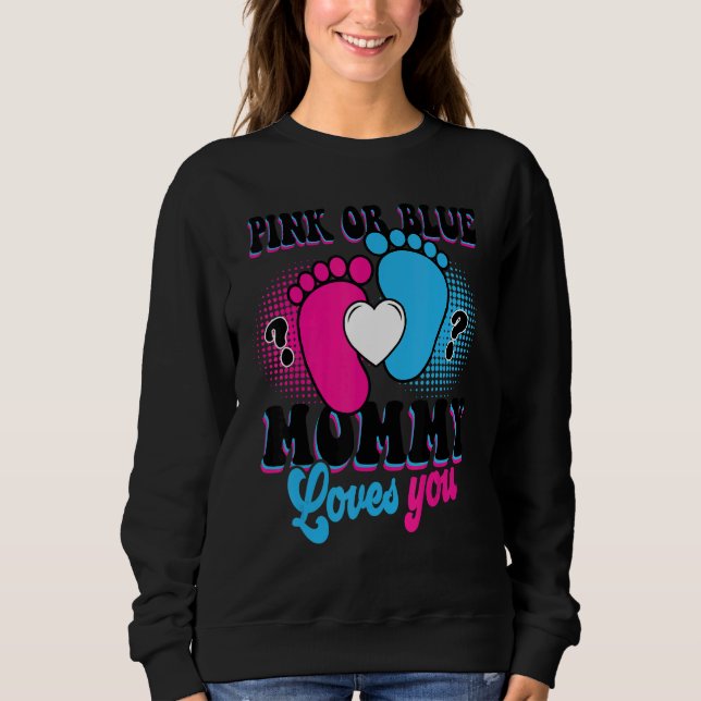 Sudadera Pink Or Blue Mommy Loves You Messy Bun Women Gende (Anverso)