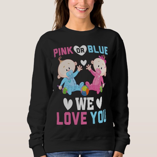 Sudadera Pink Or Blue We Love You Gender Reveal Announcemen (Anverso)
