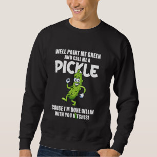 Sudadera Pintarme Verde Y Llamarme Un Cupetero De Pollo