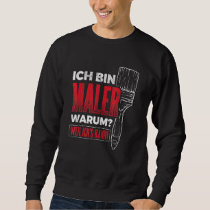 Sudadera Pintor artesano de Bin Maler Weil Ich's Can Varnis