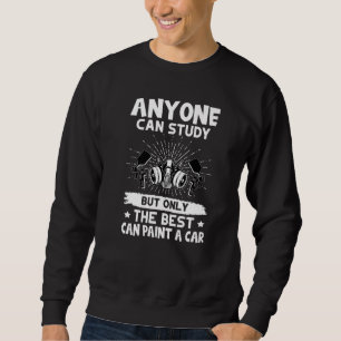 Sudadera Pintor de carrocerías Solo los mejores pueden pint