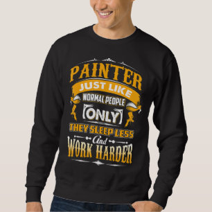 Sudadera Pintor, igual que la gente normal, solo que duerme