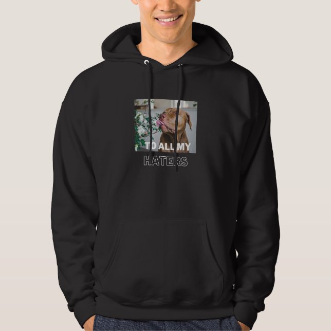 Sudadera Pitbull A Todos Mis Odiosos Perro Pitbull (Anverso)