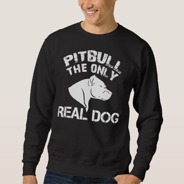 Sudadera Pitbull El Único Perro Real (Anverso)