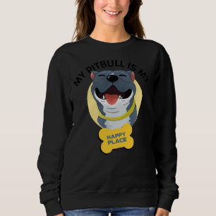 Sudadera Pitbull Es Mi Lugar Feliz Perro Cute