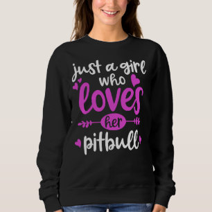 Sudadera Pitbull Es Sólo Una Chica Que La Ama Pitbull