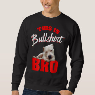 Sudadera Pitbull Esto Es Bull Bro Pit Bull Men