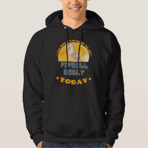 Sudadera Pitbull, Hoy Solo Hablo Con Mi Perro.