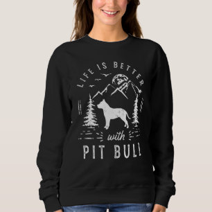 Sudadera Pitbull Life Better Mom Dad Dog