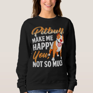 Sudadera Pitbull Me Hizo Feliz No Tanto
