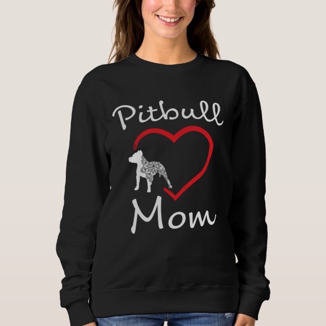 Sudadera Pitbull Mom  Dog Breed Pittie Advocate Cute (Anverso)
