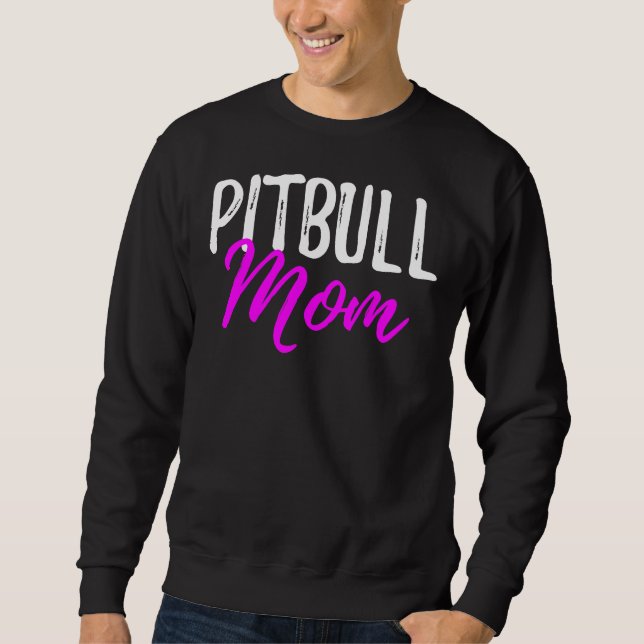 Sudadera Pitbull Mom Funny Dog (Anverso)