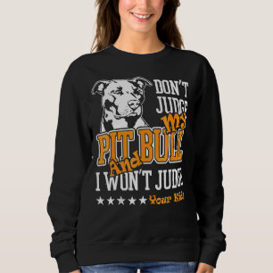 Sudadera Pitbull No Juzga A My Pitbull Funny 223
