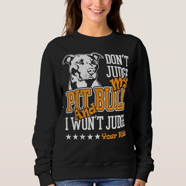 Sudadera Pitbull No Juzga A My Pitbull Funny 223 (Anverso)