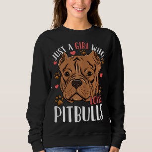 Sudadera Pitbull Sólo Un Chica Que Ama A Pitbulls