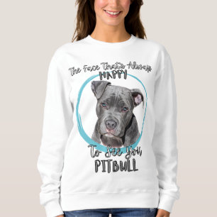 Sudadera Pitbull Terrier La Cara Que Siempre Está Feliz De 
