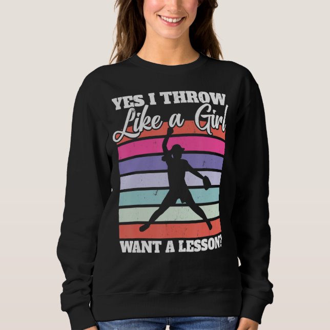 Sudadera Pitcher De Softball Sí, Me Arrojo Como Un Chica Qu (Anverso)