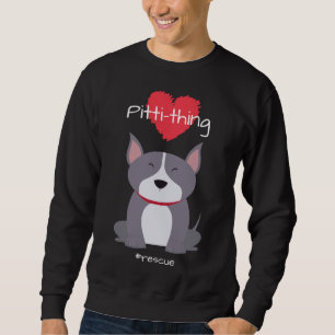 Sudadera Pitti Thing Love Pit Bull Mix Rescue Dog Lover Rel