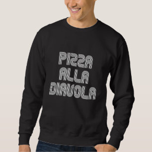 Sudadera Pizza Alla Diavola Food Retro de los años 80