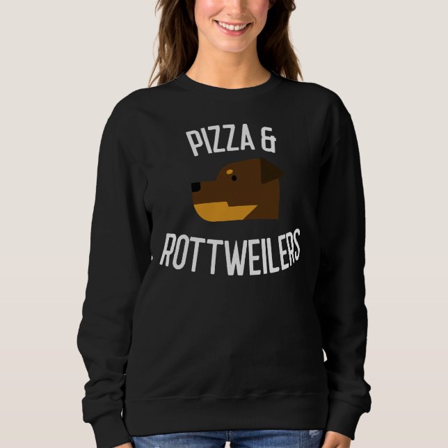 Sudadera Pizza &amp Rottweilers Dog Lover (Anverso)