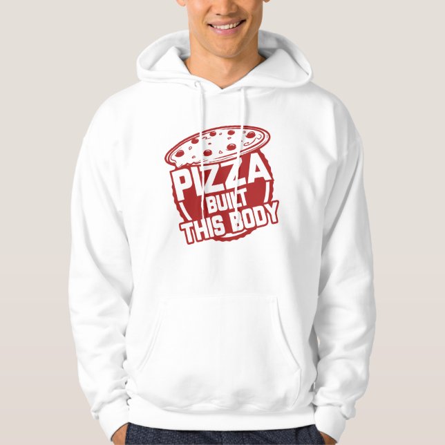 Sudadera Pizza Construyó Este Cuerpo (Anverso)