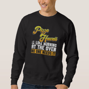 Sudadera Pizza Haciendo Hobby Pizza Baker anti Pizza hawa