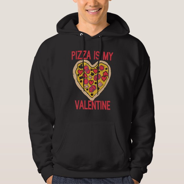 Sudadera Pizza Is My Valentine Heart Funny Valentines Day P (Anverso)
