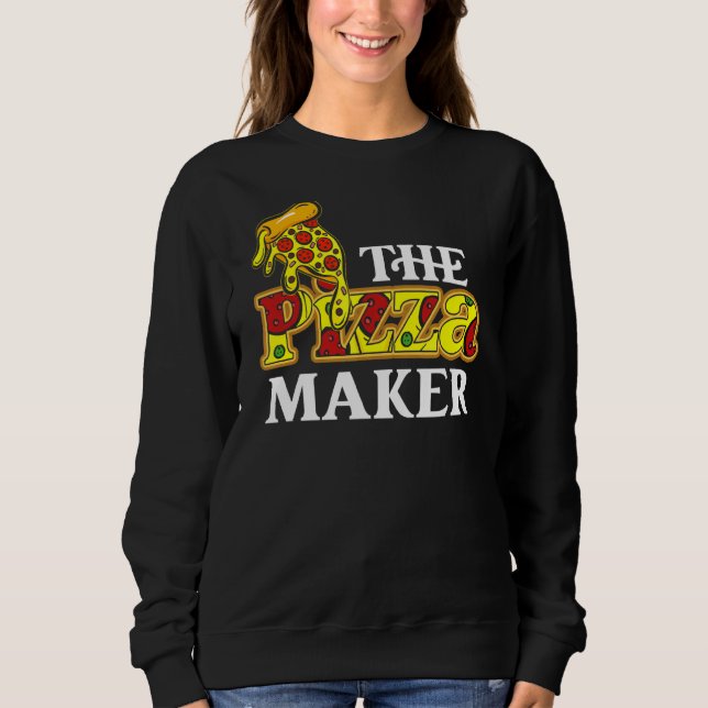 Sudadera Pizza Maker Pizza De Comida Rápida Haciendo Pizza (Anverso)
