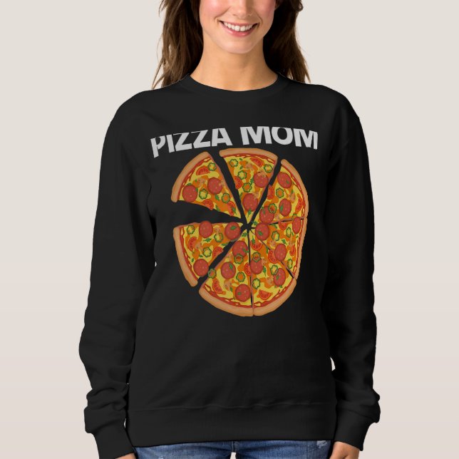 Sudadera Pizza Para Mamá Madre Pizza Italiana Slice Aliment (Anverso)