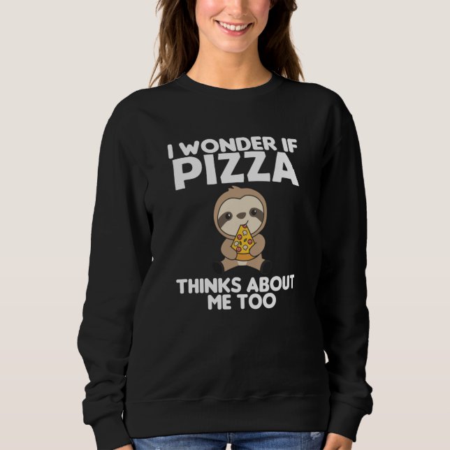 Sudadera Pizza Sloth Pizza Lover Diciendo Divertido (Anverso)