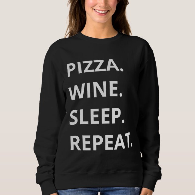 Sudadera Pizza Wine Sleep Repetir (Anverso)