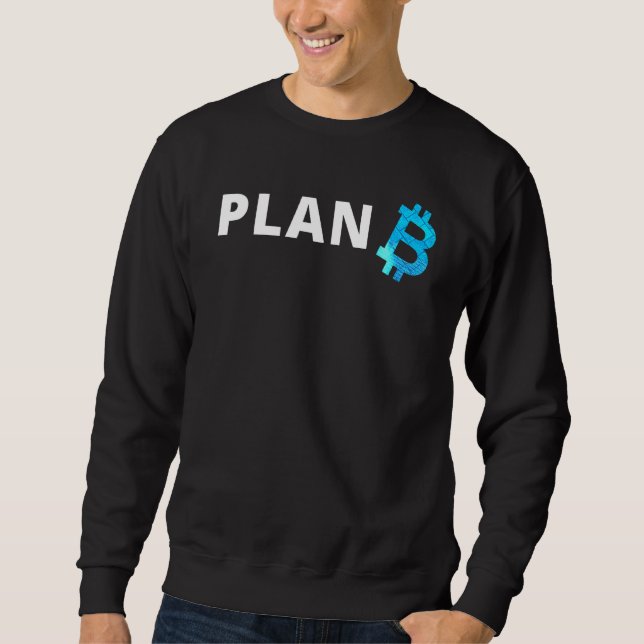 Sudadera Plan B de Bitcoin Defi Btfd Bitcoin Hodl Cripto Bt (Anverso)