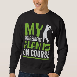 Sudadera Plan De Jubilación En Curso Jugador De Golf Jubil