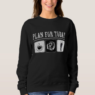 Sudadera Plan para pescar cerveza de café hoy al aire libre