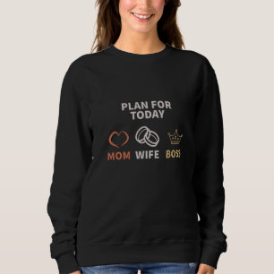Sudadera Planear hoy, mamá esposa jefe
