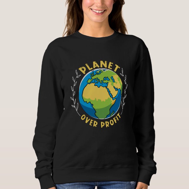 Sudadera Planet Over Profit Environment Mother Earth Climat (Anverso)
