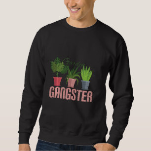 Sudadera Planta de Gangster Jardín Planta Lover Planta Pare