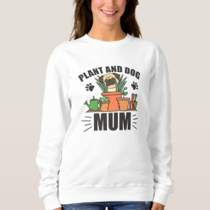 Sudadera Plantar Mamá De Perro Plantas Pug Flores De Jardín