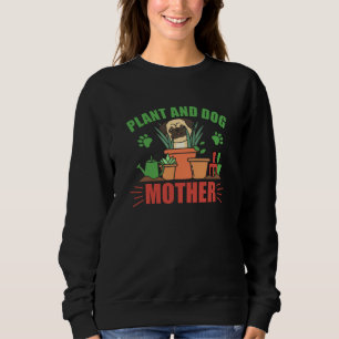 Sudadera Plantas Y Perros Mamá Gardener Pug Mom