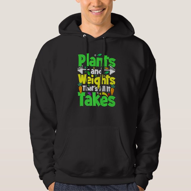 Sudadera Plants And Weights Thats All It Takes Vegan Weight (Anverso)