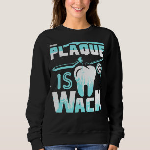 Sudadera Plaque Es Higienista Dental Wack