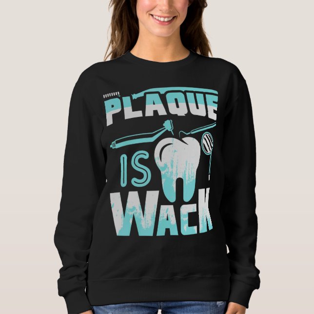 Sudadera Plaque Es Higienista Dental Wack (Anverso)