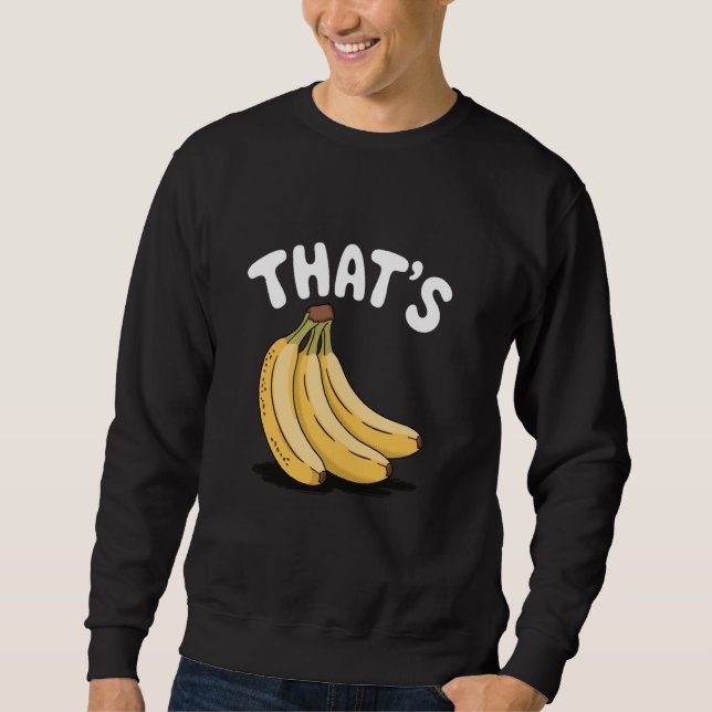 Sudadera Plátanos de Thatu2019, divertido amante de la frut (Anverso)