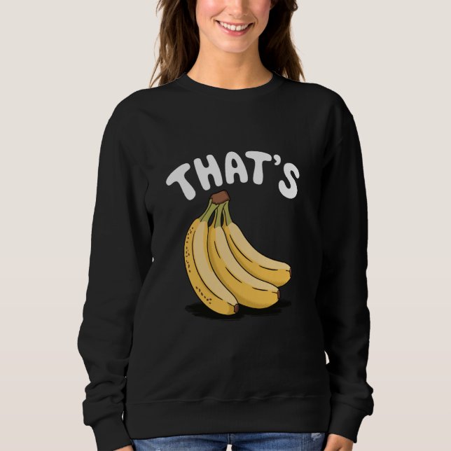 Sudadera Plátanos de Thatu2019, divertido amante de la frut (Anverso)
