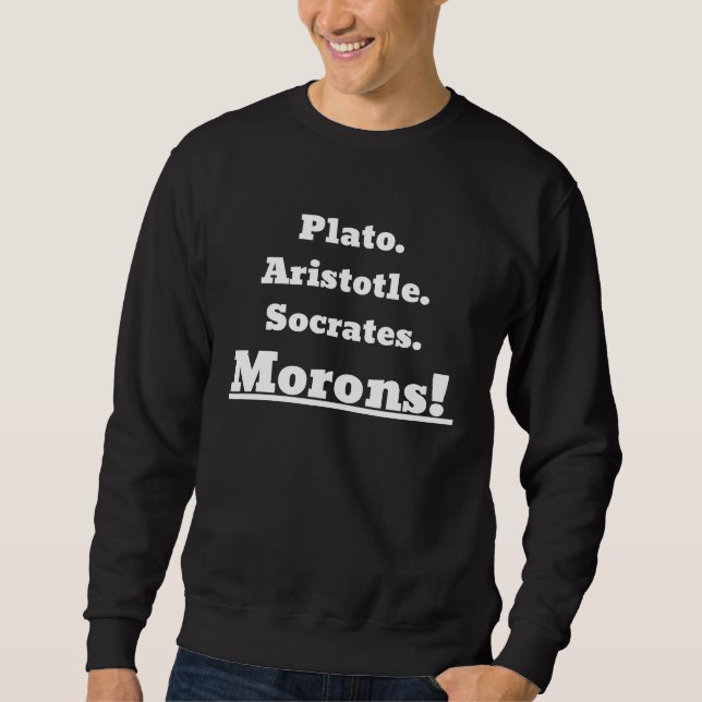 Sudadera Plato Aristotle Socrates Morons! (Anverso)