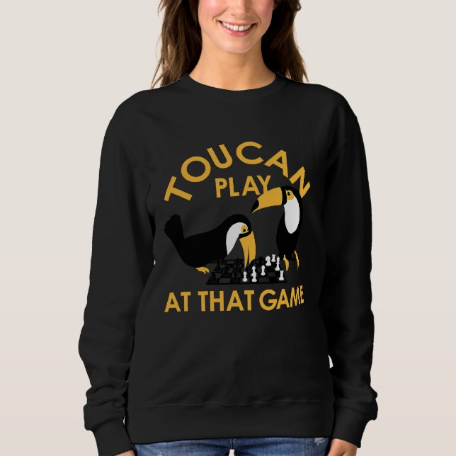 Sudadera Play At That Game Toucan The Most Intelligent Bird (Anverso)